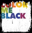 Color Me Black