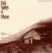 Folk Songs Of Maine