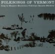 Folksongs Of Vermont
