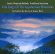 Smoky Mountain Ballads: Traditional American Folk