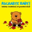 Grateful Dead Lullaby Renditions