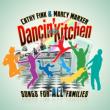 Dancin In The Kitchen: Songs For All Families