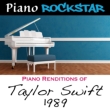 Piano Renditions Of Taylor Swift: 1989