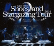 Shoes and Stargazing Tour 2014(Blu-ray)