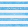 Life Is Music 3