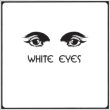 White Eyes
