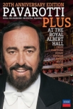 Luciano Pavarotti : Pavarotti Plus -Live from the Royal Albert Hall 20th Anniversary Edition