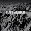 Black Mountain (10th Anniversary Deluxe Edition): (AiOR[h)