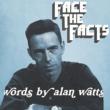 Face The Facts: Words By Alan Watts (10inch)