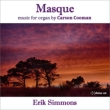 Masque-organ Works: Erik Simmons