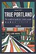 TRUE@PORTLAND:The@unofficial@guide@for@creative@people nss|[ghKChAnnual 2015
