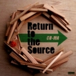 Return To The Source