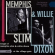 Songs Of Memphis Slim And Willie Dixon +At The Village Gate