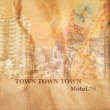 TOWN TOWN TOWN