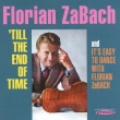 Till The End Of Time/ It`s Easy To Dance With Florian Zabach