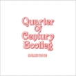 Quarter Of Century Bootleg