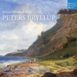 Peters Bryllup : Ehrhardt / L' Arte del Mondo, Westman, Husahr, E-L.Ohlsson, Rydh, etc (2013 Stereo)