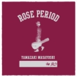 Rose Period -The Best 2005-2015-