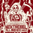 BASSMASTER ALL DUB MIX vol.2 -NEXT REBEL-