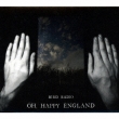 Oh Happy England (Special Deluxe Edition)