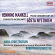 Mankell Piano Concerto, Nystroem Concerto Ricercante : Christensson(P)Paternostro / Rheinland-Pfalz State Philharmonic