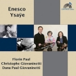 Enescu Violin Sonata No.2, Torso, Ysaye Sonata for 2 Violins : E.Paul, C.Giovaninetti(Vn)D-P.Giovaninetti(P)