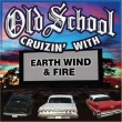 Old School Cruzin With Earth Wind & Fire