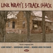 Link Wray' s 3-track Shack