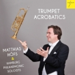 Trumpet Acrobatics : Hofs(Tp)Hamburg Philharmonic Soloists