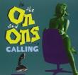 It' s The On And Ons Calling