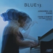 Blue13 -Complete Piano Music : Junghwa Lee