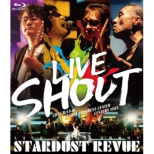 STARDUST REVUE LIVE TOUR SHOUT(Blu-ray)