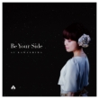 Be Your Side (+DVD)񐶎Y