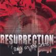 Resurrection: Back On The Grind