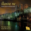 Illumine Me-choral Works: David Hill / Bede Singers