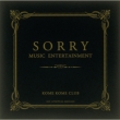 SORRY MUSIC ENTERTAINMENT (+DVD)