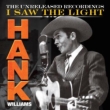 Hank Williams: I Saw The Light -The Unreleased
