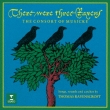 There Were Three Ravens-songs, Rounds & Catches: Rooley / Consort Of Musicke