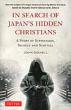 In Search Of Japan' s Hidden Christians A Story Of Suppression