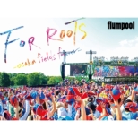 Flumpool Manatsu No Yagai Live 2015 [for Roots] -Osaka Fields Forever-