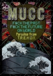 F#ck The Past F#ck The Future On World-Paradise From T.R.E.N.D.Y.-