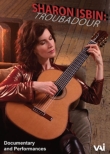 Sharon Isbin : Troubadour -Documentary & Performances