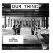 Our Thing