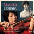 Glazunov Violin Concerto, Bartok Sonata for Solo Violin, Stravinsky : Masuko Ushioda(Vn)Tadashi Mori / ABC Symphony Orchestra, etc (1959, 1985, 2012)