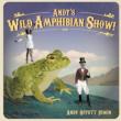 Andy' s Wild Amphibian Show