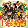 Burn Do Wn Style `irie Reggae`-Dub Plate Edition-