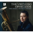 The Virtuoso Ophicleide: Patrick Wibart(Ophicleide)Trio Aenea