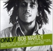 Only ! Bob Marley