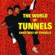 Golden Best Tunnels-The World Of Tunnels Early Best Of Tunnels