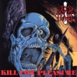 Kill For Pleasure / Face Fate